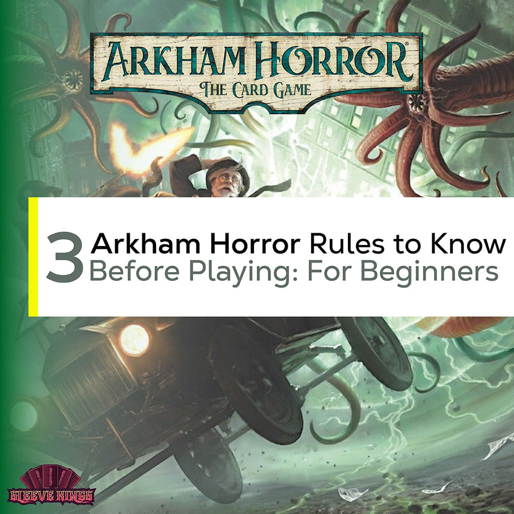 3 Arkham Horror Rules to Know Before Playing: For Beginners sleevekings 3 Arkham Horror Rules to Know Before Playing: For Beginners sleevekings