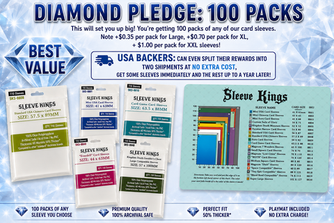 Late Backer Pledge: Diamond Backer! 100 packs & Playmat!
