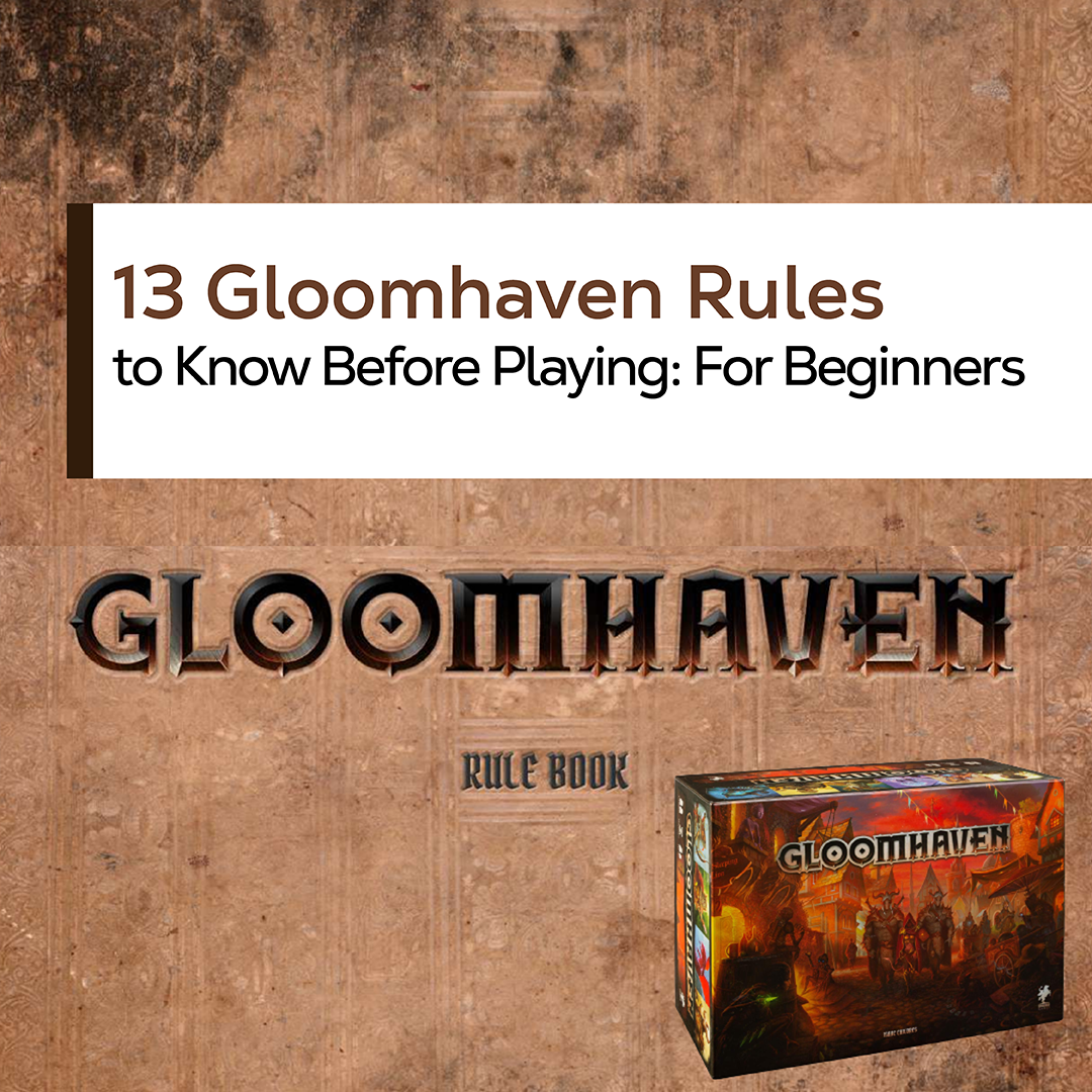 13 Gloomhaven Rules to Know Before Playing: For Beginners